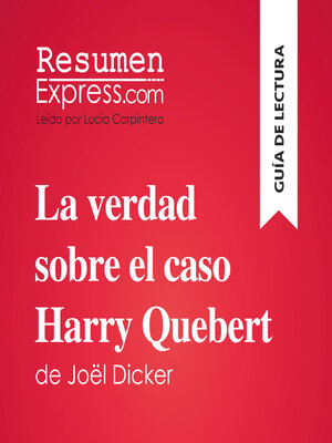 cover image of La verdad sobre el caso Harry Quebert de Joël Dicker (Guía de lectura)